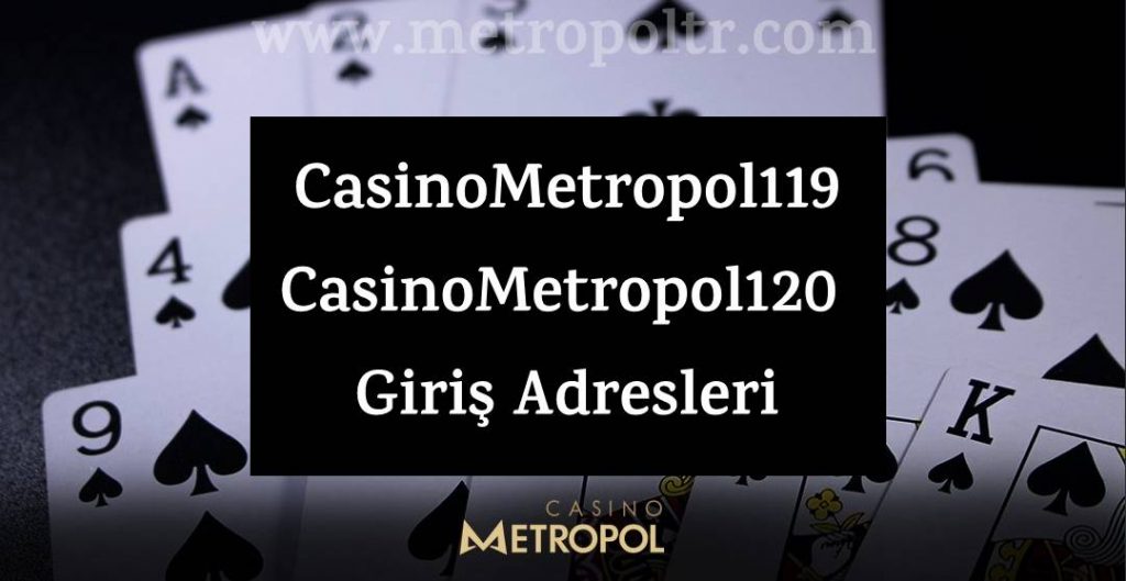 Casino Metropol119 – Casino Metropol120 Giriş Adresleri